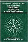 Diagnóstico, evaluación y toma de decisiones