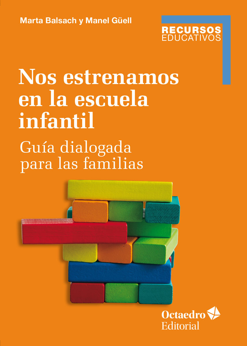 Nos estrenamos en la escuela infantil. Guía dialogada para las familias