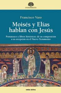 Moisés y Elías hablan con Jesús