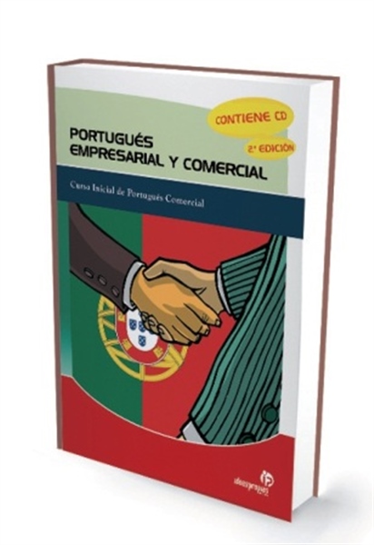 Portugués empresarial y comercial. Contiene CD (Gramática, fonética, sintaxis y otras estructuras propias del idioma)