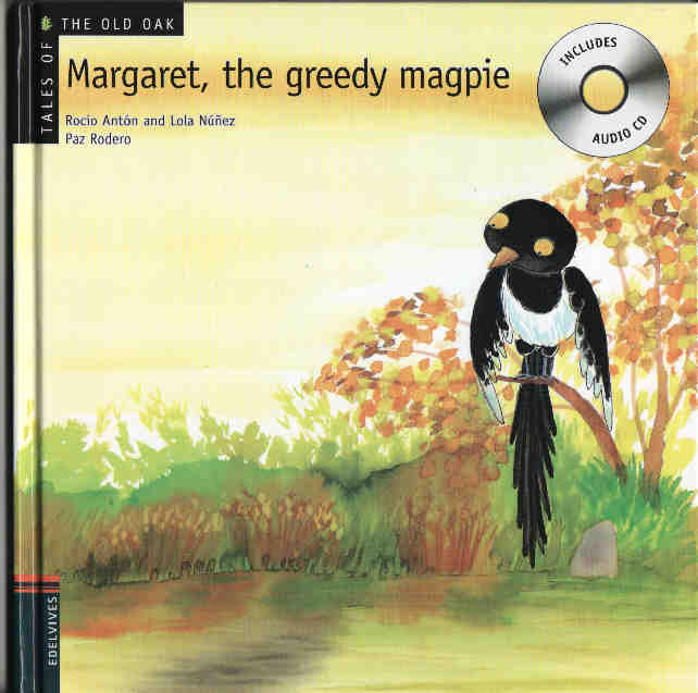 Margaret, the greedy magpie (with CD)