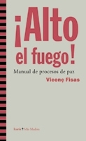 ¡Alto el fuego! Manual de procesos de paz