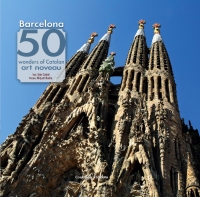 Barcelona. 50 wonders of Modernism