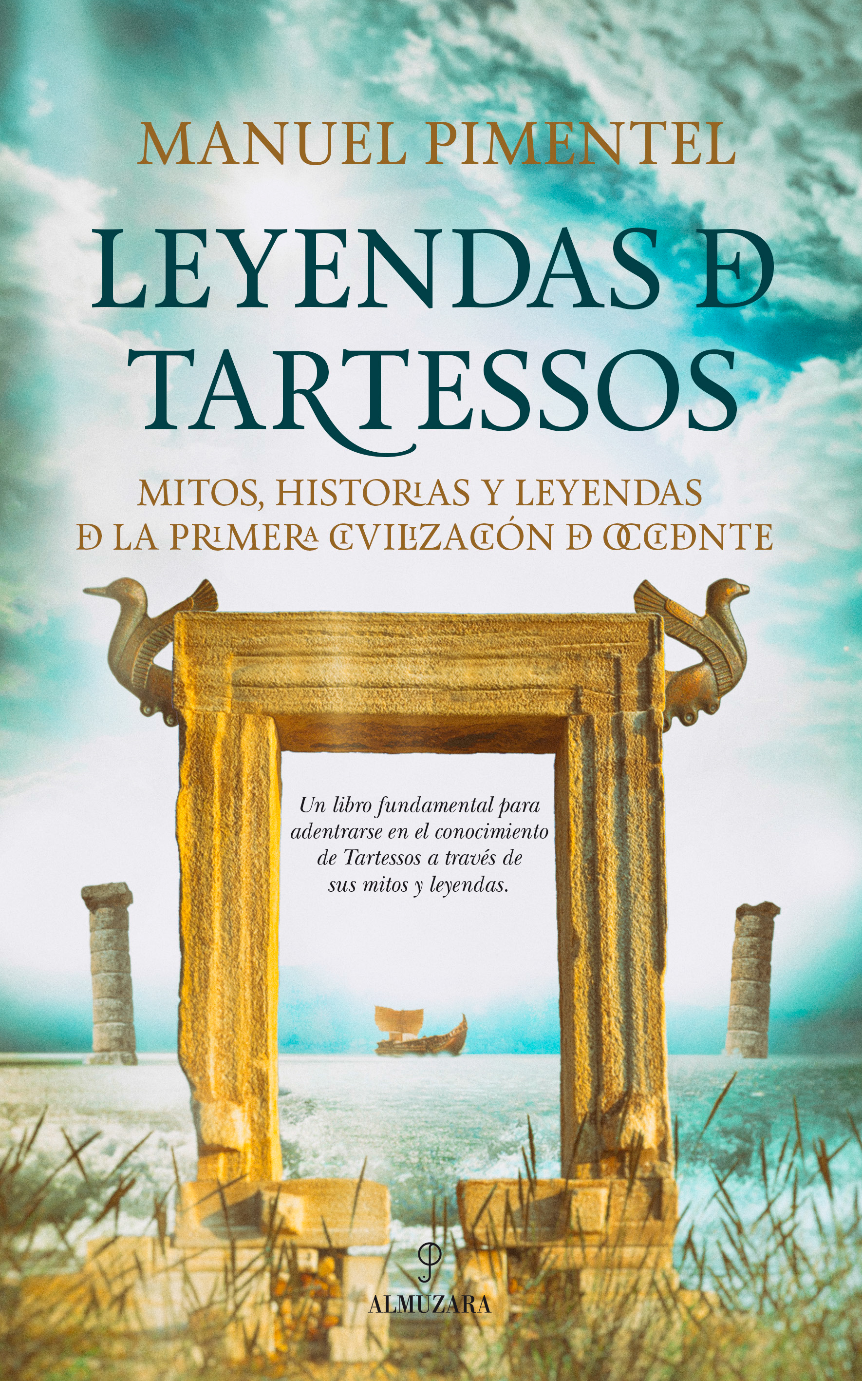 Leyendas de Tartessos. Mitos, historias y leyendas de la primera civilización de Occidente