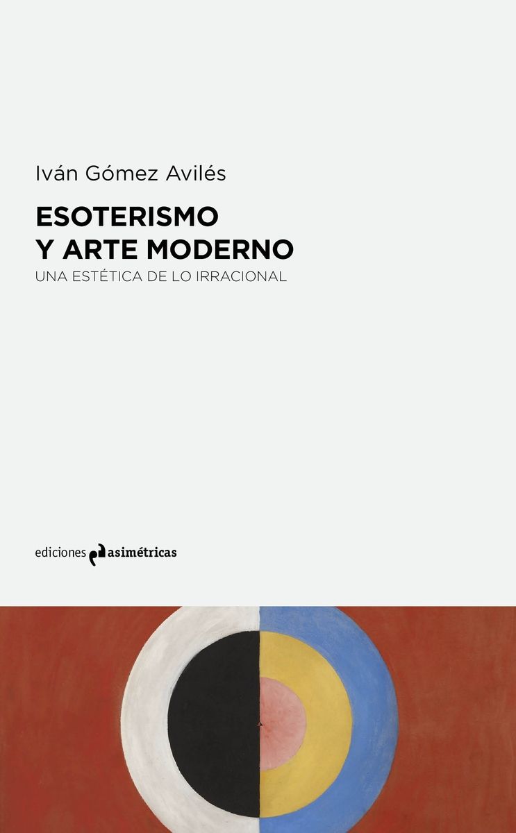 Esoterismo y arte moderno. Una estética de lo irracional