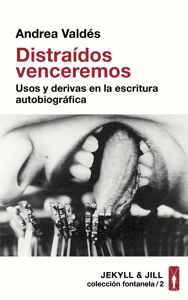 Distraídos venceremos: usos y derivas en la escritura autobiográfica