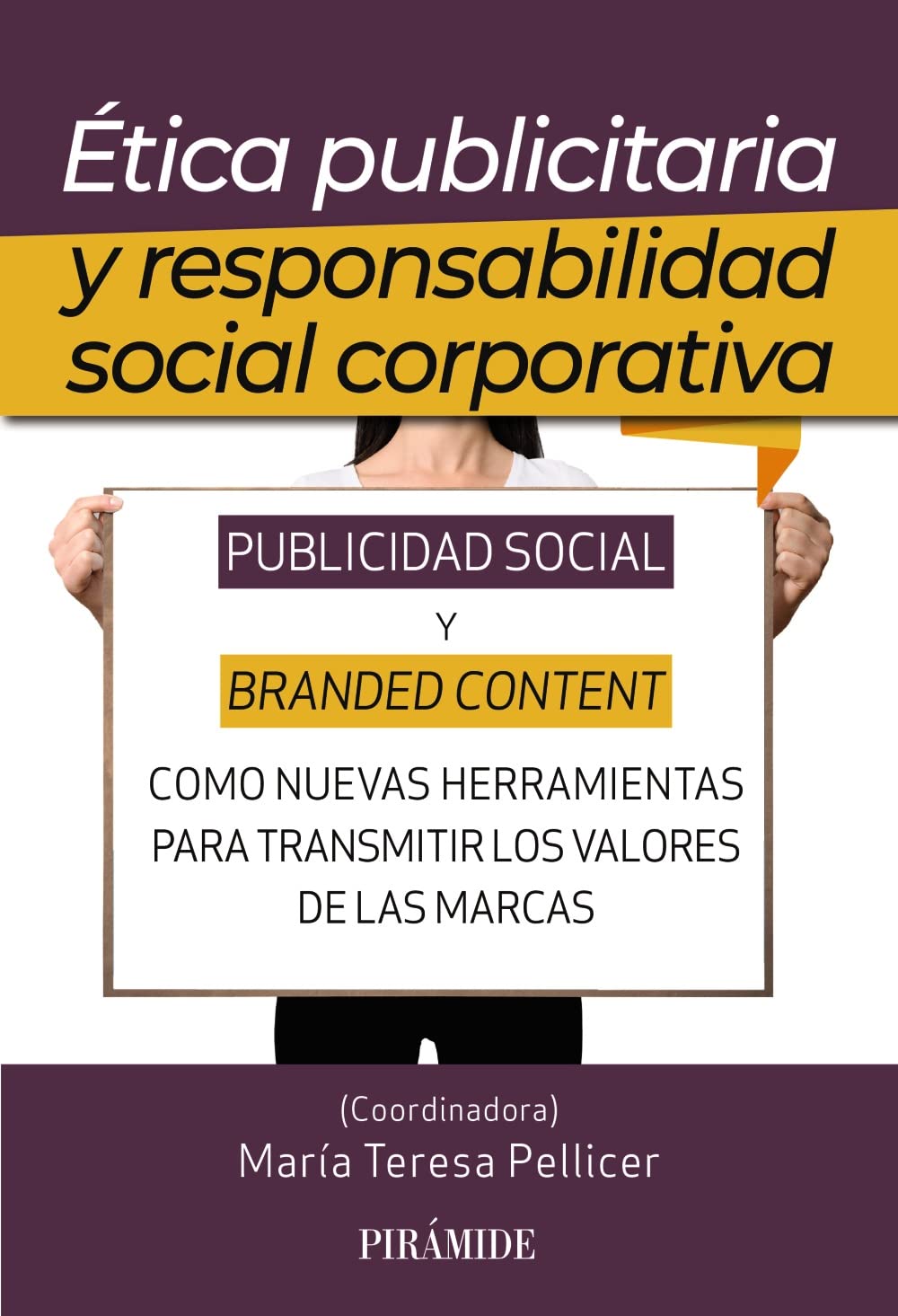 Ética publicitaria y responsabilidad social corporativa. Publicidad social y branded content como nuevas herramientas para transmitir los valores de las marcas