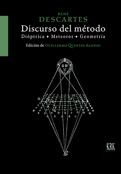 Discurso del método · Dióptrica · Meteoros · Geometría (Edición de Guillermo Quintás Alonso)