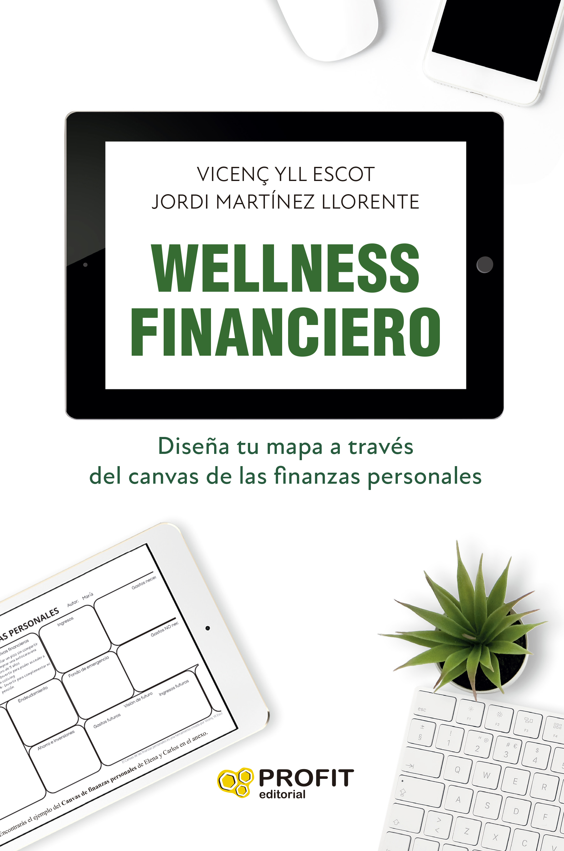 Wellness financiero. Diseña tu mapa a través del canvas de las finanzas personales