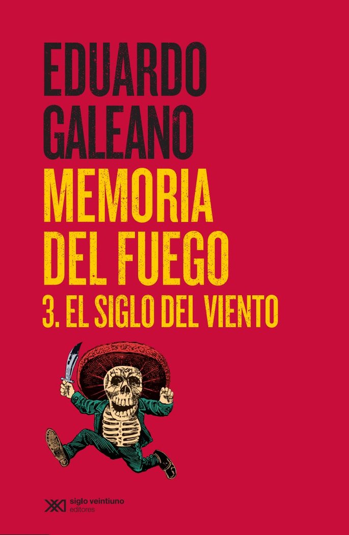 Memoria del fuego. 3. El siglo del viento