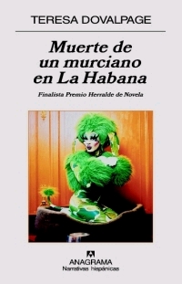 Muerte de un murciano en La Habana (Finalista Premio Herralde de Novela 2006)