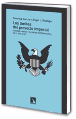 Los límites del proyecto imperial. Estados Unidos y el orden internacional en el siglo XXI