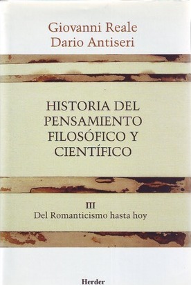 Historia del pensamiento filosófico y científico, vol. III: Del Romanticismo hasta hoy