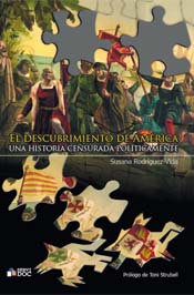 El descubrimiento de América. Una historia censurada políticamente