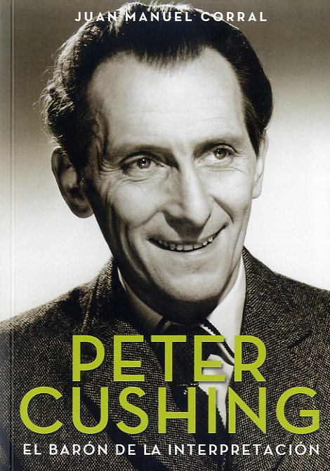 Peter Cushing. El barón de la interpretación