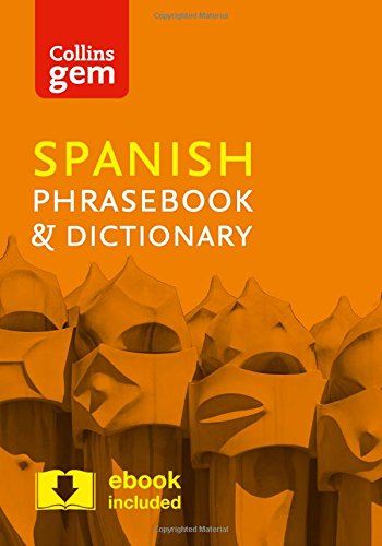 Collins Spanish Phrasebook and Dictionary Gem Edition: Essential phrases and words in a mini, travel-sized format (Collins Gem)