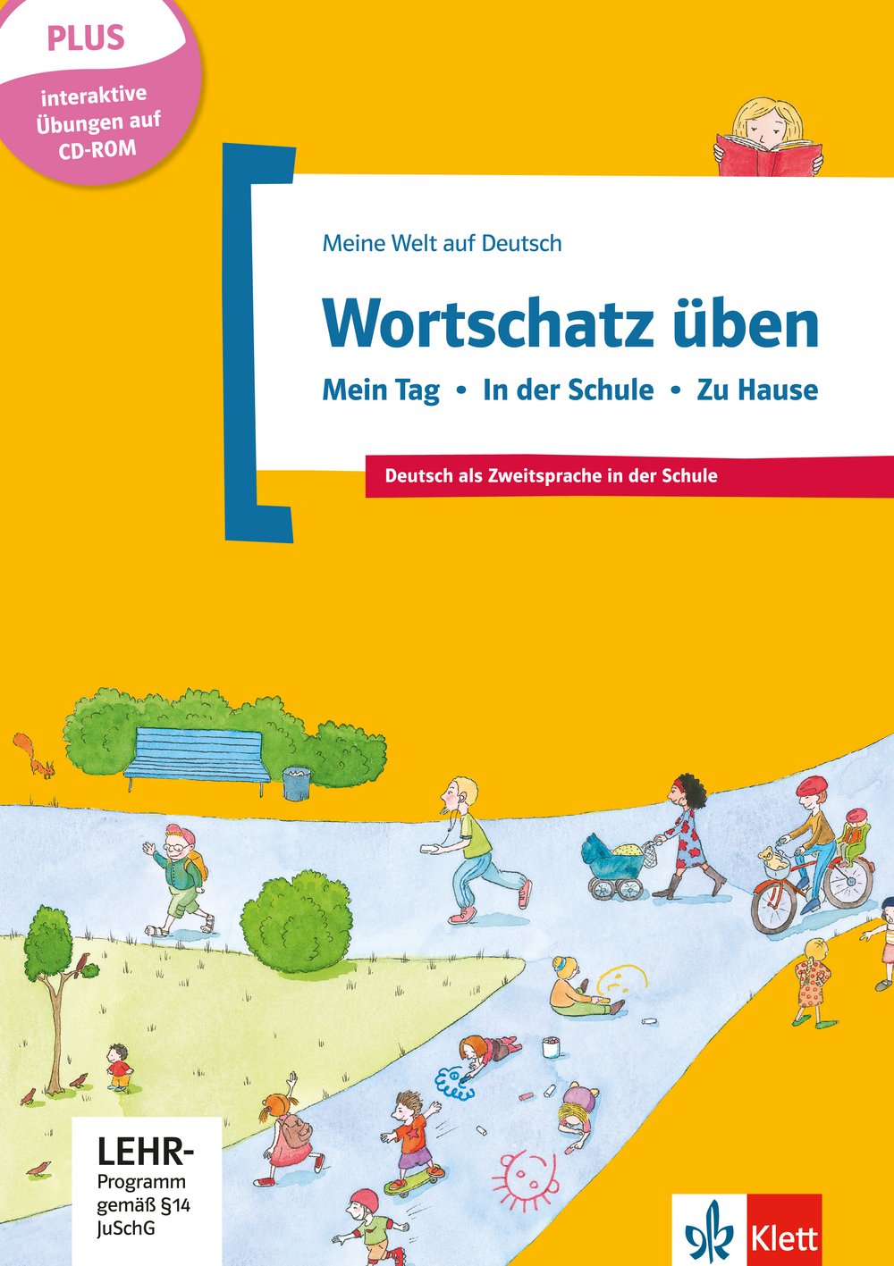 Wortschatz üben: Mein Tag - In der Schule - Zu Hause, inkl. CD-ROM: Deutsch als Zweitsprache in der Schule. Buch + CD-ROM