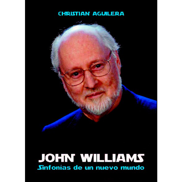 John Williams. Sinfonías de un nuevo mundo