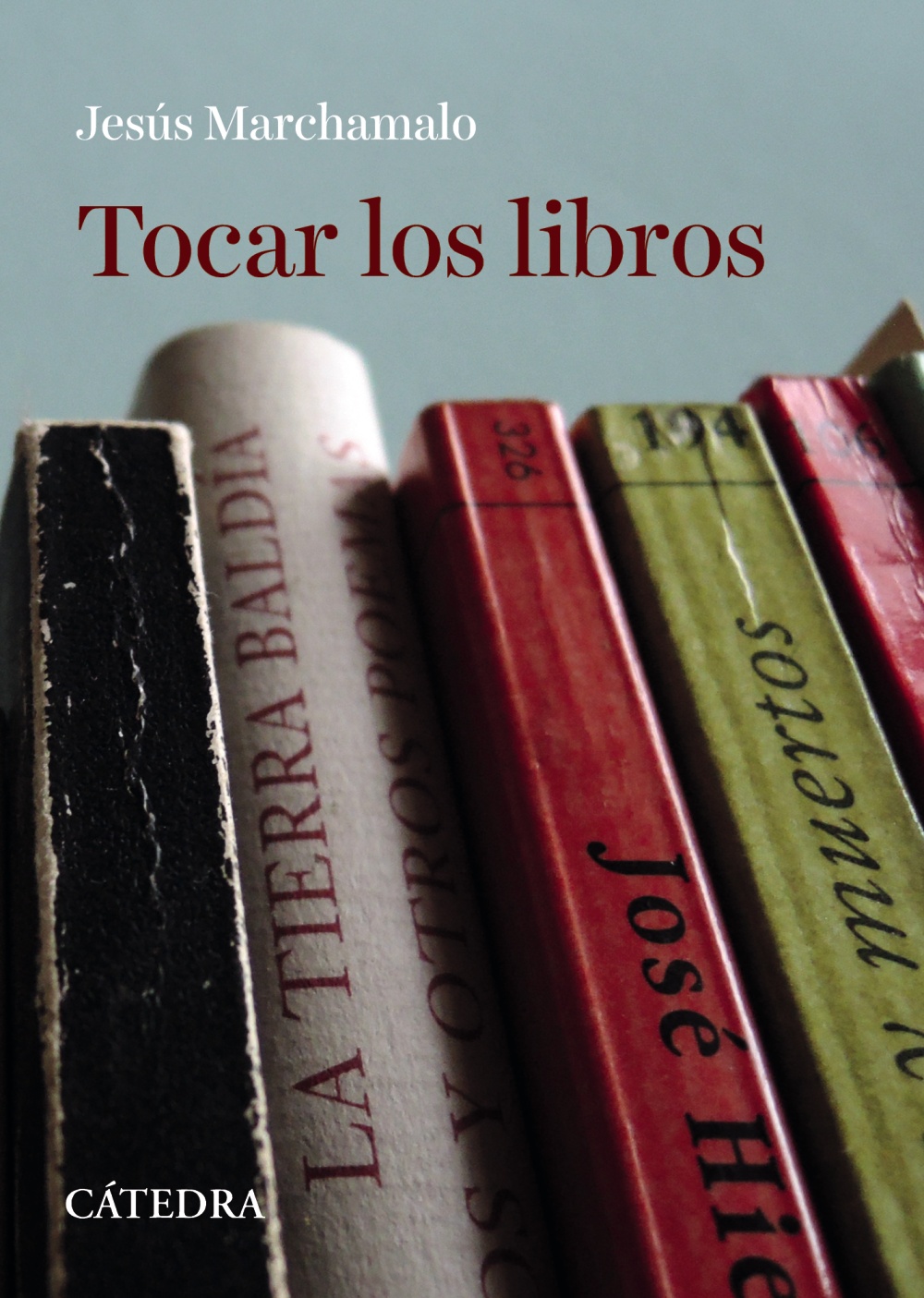 Tocar los libros (Nueva edición revisada y ampliada)