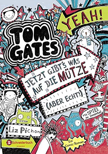 Tom Gates 06: Jetzt gibt's was auf die Mütze (aber echt!)