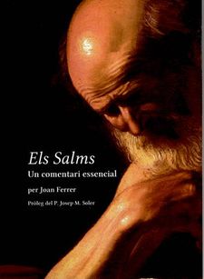 Els Salms: un comentari essencial (Pròleg del P. Josep M. Soler, abat de Montserrat)