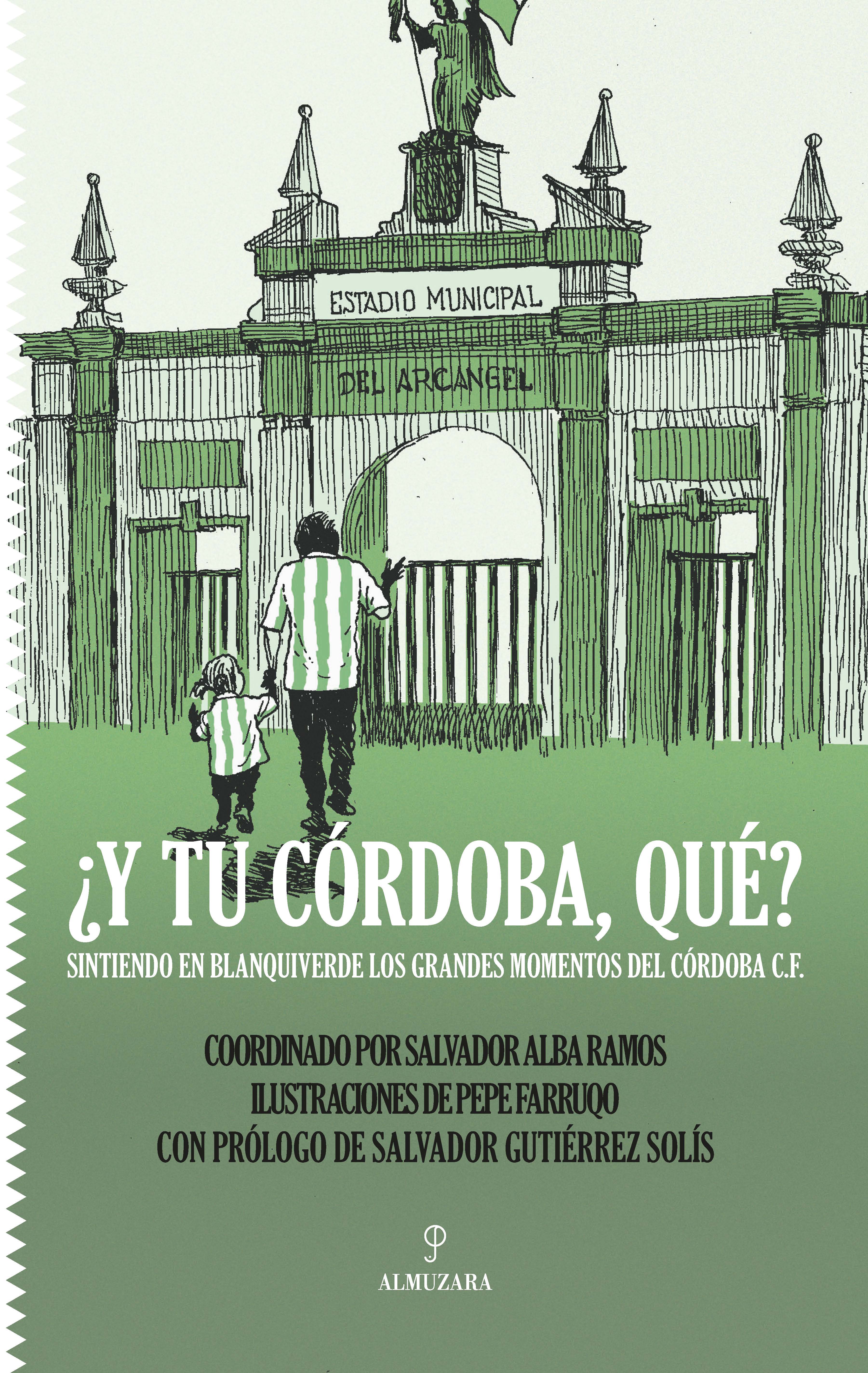 ¿Y tu Córdoba, qué? Sintiendo en blanquiverde los grandes momentos del Córdoba C.F.