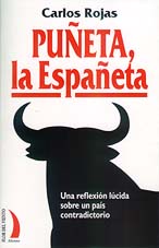 Puñeta la Españeta. Una reflexión lúcida sobre un país contradictorio