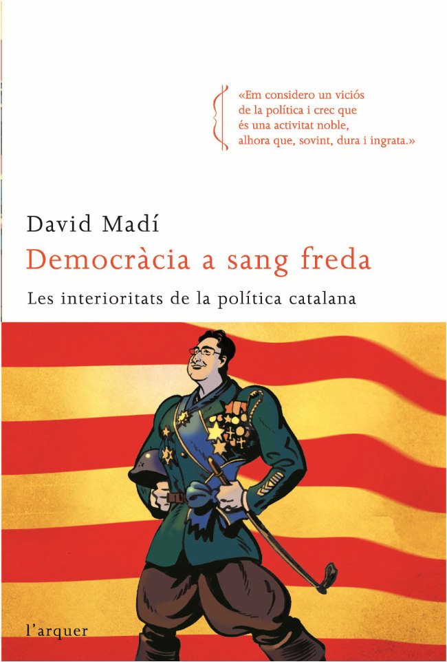 Democràcia a sang freda. Les interioritats de la política