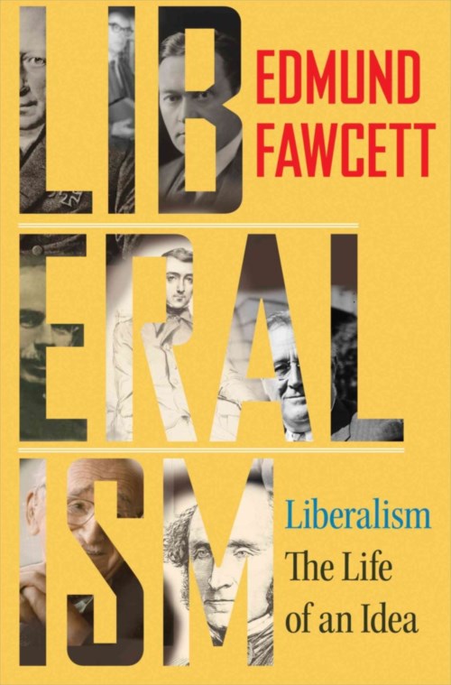 Liberalism: the life of an idea