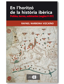 En l'horitzó de la història ibèrica. Pobles, terres, sobiranies (segles V-XV)