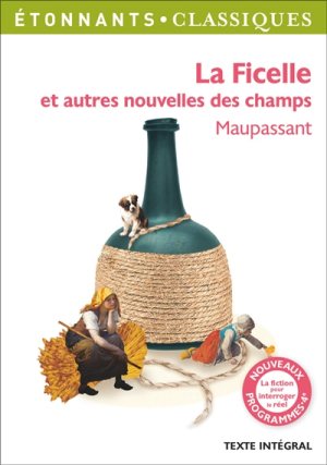 La Ficelle et autres nauvelles des champs. Texte intégrel