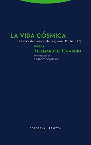 La vida cósmica: escritos del tiempo de la guerra (1916-1917)