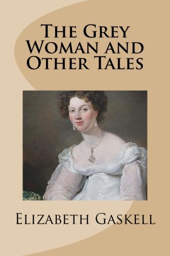 The Grey Woman and Other Tales