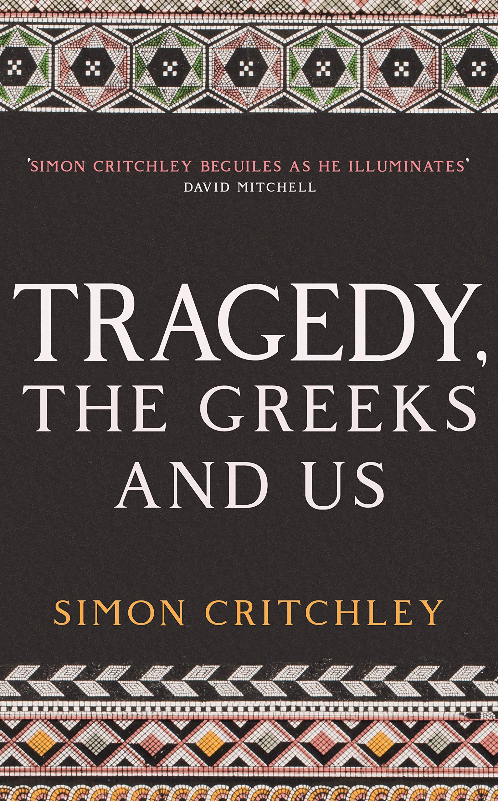 Tragedy, The Greeks And Us