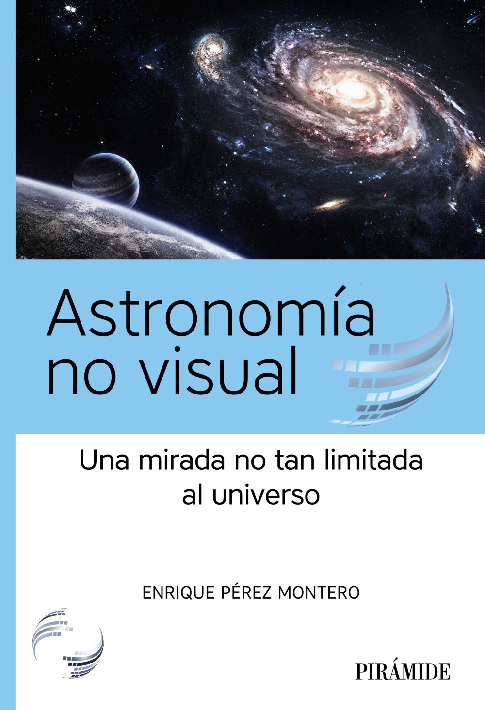 Astronomía no visual. Una mirada no tan limitada al universo