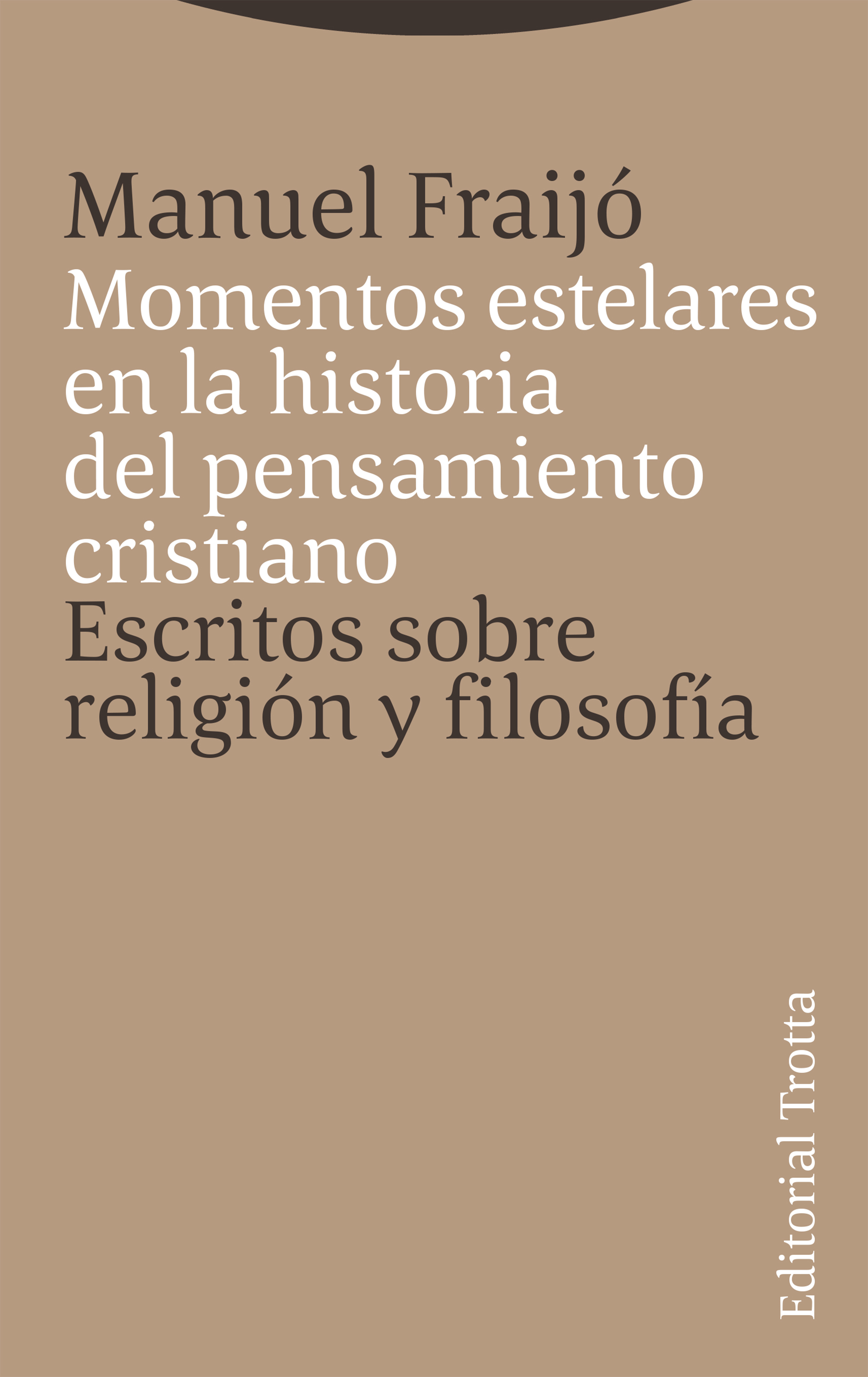 Momentos estelares en la historia del pensamiento cristiano: escritos sobre religión y filosofía