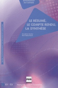 Le résumé. Le compte rendu. La synthèse. DALF Guide d'entrainement aux examens et concours.C1 - C2