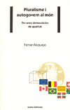 Pluralisme i autogovern al món. Per unes democràcies de qualitat