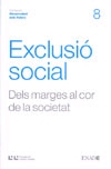 Exclusió social. Dels marges al cor de la societat