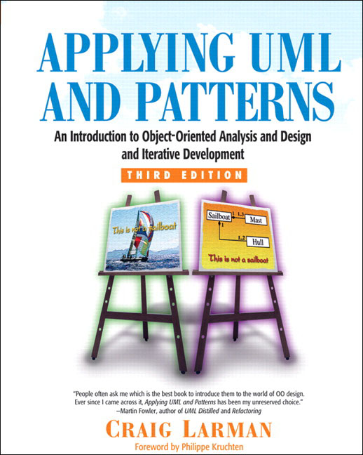 Applying UML and patterns: Un introduction to object-oriented analysis