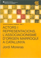 Actor i representacions. L'associacionisme d'origen marroquí a Catalunya