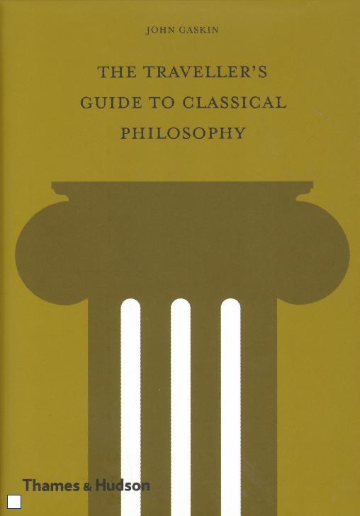 The travellers guide to classical philosophy