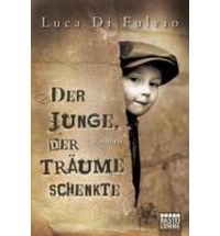 Der Junge, der Träume schenkte