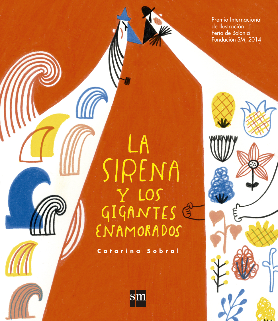 La sirena y los gigantes enamorados (Premio Bologna Ragazzi 2014)