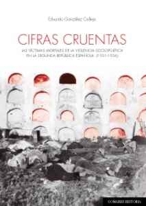 Cifras cruentas. Las víctimas mortales de la violencia sociopolítica en la Segunda República española (1931-1936)