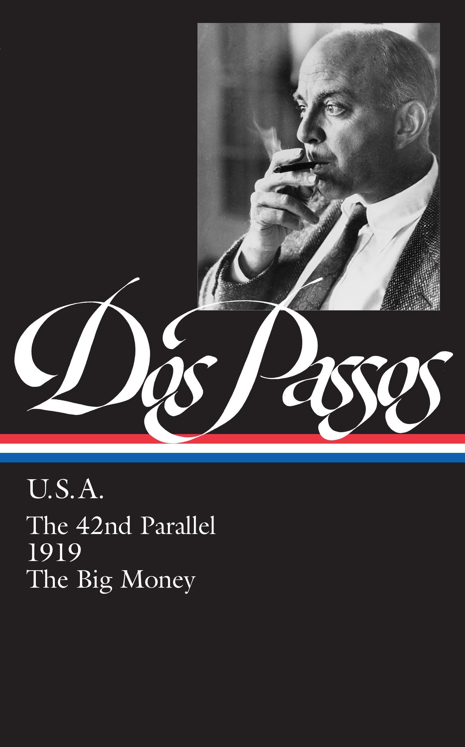 Dos Passos. USA: The 42nd Parallel / 1919 / the Big Money (Library of America)