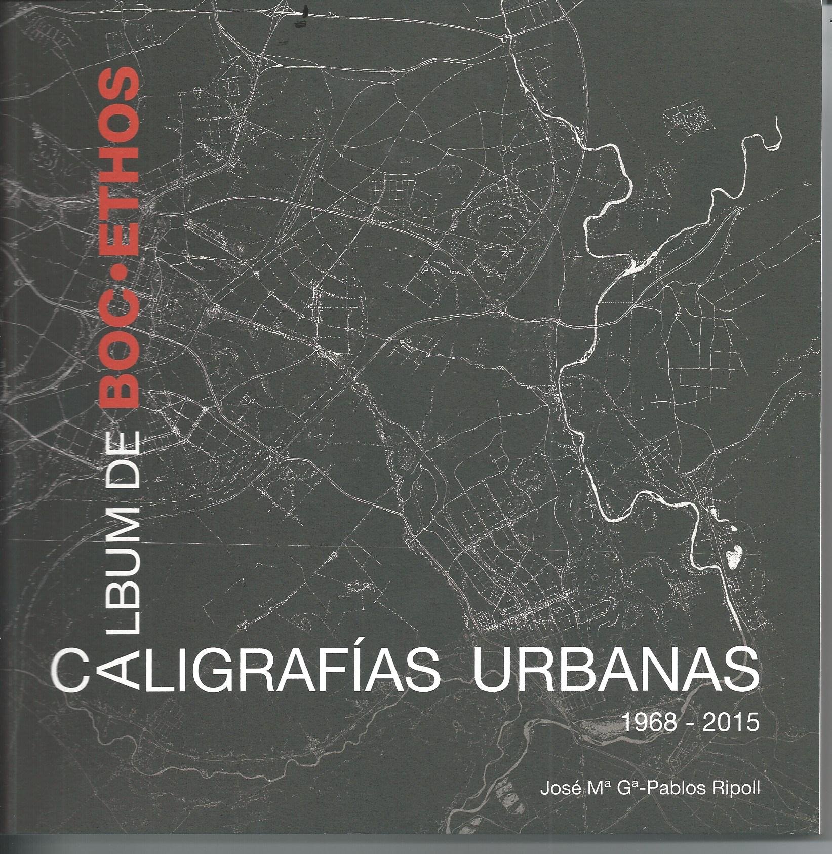 Caligrafías urbanas 1968-2015. Álbum de boc·ethos