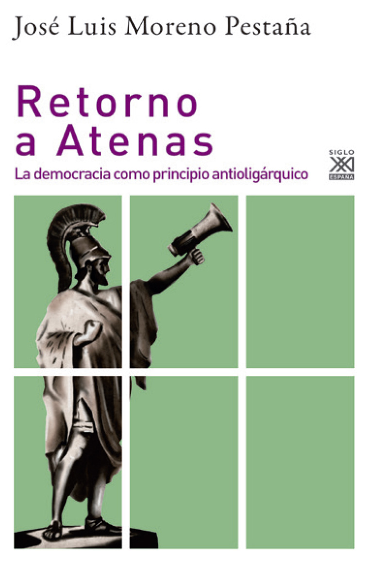 Retorno a Atenas. La democracia como principio antioligárquico