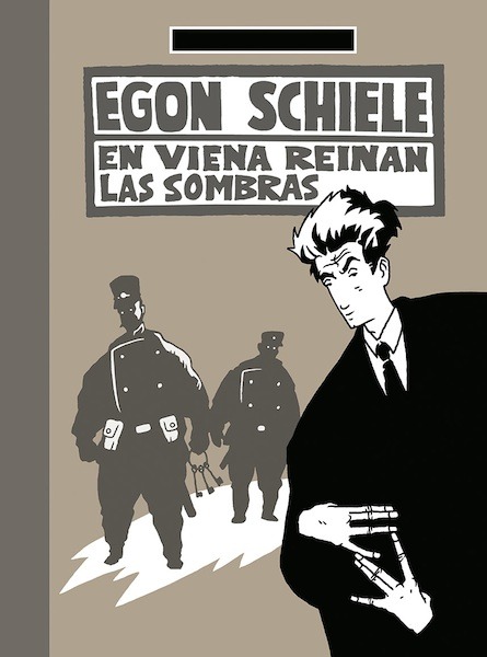 Egon Schiele. En Viena reinan las sombras