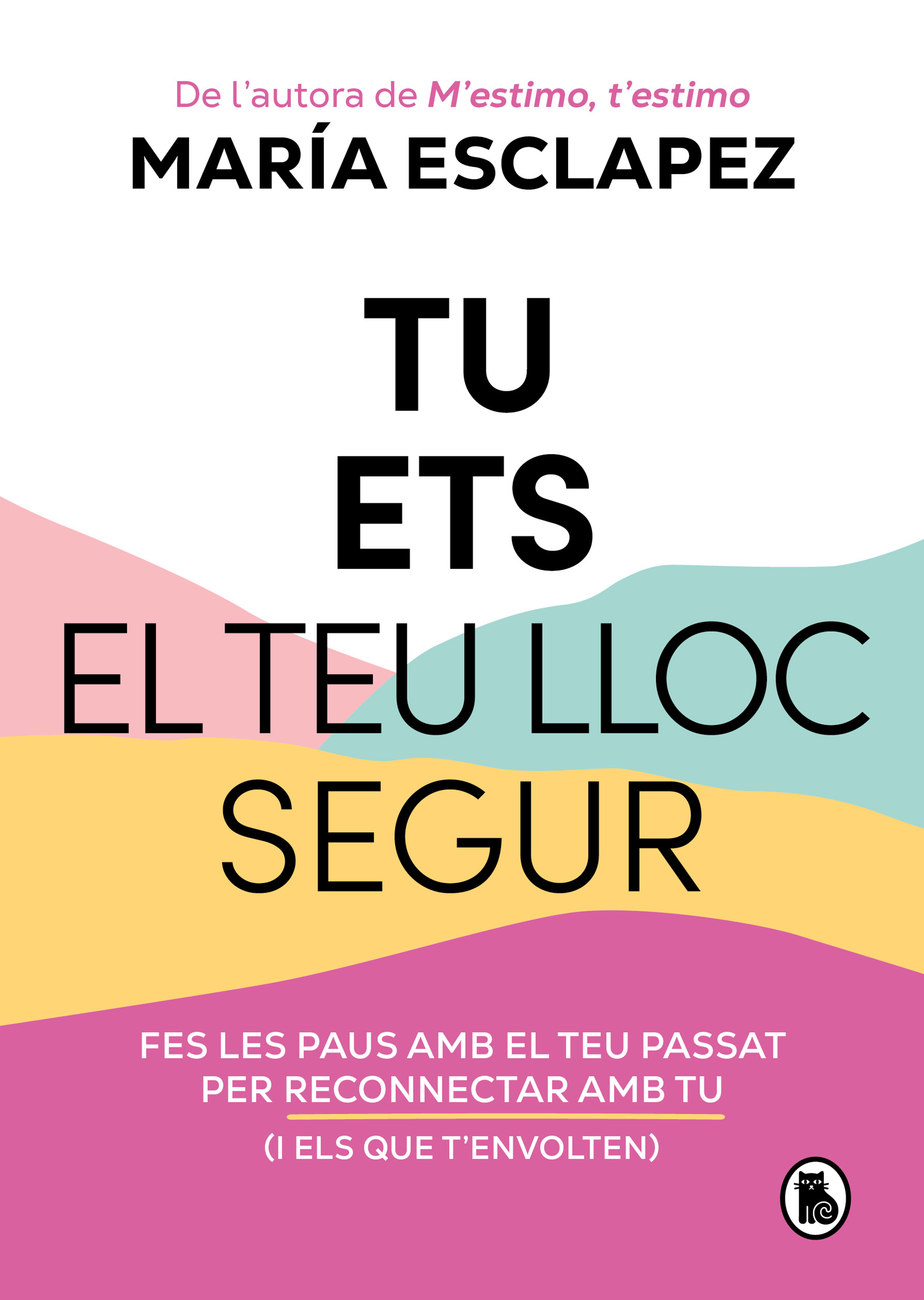 Tu ets el teu lloc segur. Fes les paus amb el teu passat per reconnectar amb tu (i amb els que t'envolten)